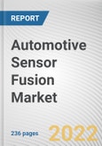 Automotive Sensor Fusion Market By Technology, By Vehicle Type, By Propulsion Type: Global Opportunity Analysis and Industry Forecast, 2021-2031- Product Image