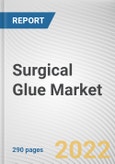 Surgical Glue Market By Product, By Application, By End user: Global Opportunity Analysis and Industry Forecast, 2021-2031- Product Image