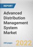 Advanced Distribution Management System Market By Solution, By Organization Size, By End Use Vertical: Global Opportunity Analysis and Industry Forecast, 2021-2031- Product Image