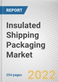 Insulated Shipping Packaging Market By Product type, By Business, By Application: Global Opportunity Analysis and Industry Forecast, 2021-2031- Product Image