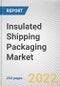 Insulated Shipping Packaging Market By Product type, By Business, By Application: Global Opportunity Analysis and Industry Forecast, 2021-2031 - Product Thumbnail Image