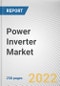 Power Inverter Market By Type, By Application, By End Use: Global Opportunity Analysis and Industry Forecast, 2021-2031 - Product Thumbnail Image