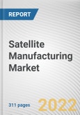 Satellite Manufacturing Market By Application, By Satellite Type, By Size: Global Opportunity Analysis and Industry Forecast, 2021-2031- Product Image