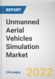 Unmanned Aerial Vehicles Simulation Market By Component, By Drone Type, By End Use: Global Opportunity Analysis and Industry Forecast, 2021-2031- Product Image