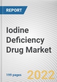 Iodine Deficiency Drug Market By Dosage Form, By Distribution Channel: Global Opportunity Analysis and Industry Forecast, 2021-2031- Product Image