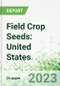 Field Crop Seeds: United States Forecasts to 2026 - Product Thumbnail Image