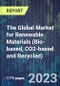 The Global Market for Renewable Materials (Bio-based, CO2-based and Recycled) - Product Thumbnail Image