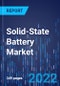 Solid-State Battery Market Analysis Report by Battery Type, Cell Type, Rechargeability, Capacity, Application - Global Industry Trends and Growth Forecast to 2030 - Product Thumbnail Image