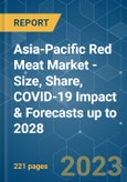 Asia-Pacific Red Meat Market - Size, Share, COVID-19 Impact & Forecasts up to 2028- Product Image