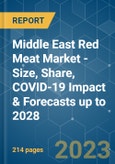 Middle East Red Meat Market - Size, Share, COVID-19 Impact & Forecasts up to 2028- Product Image