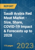 Saudi Arabia Red Meat Market - Size, Share, COVID-19 Impact & Forecasts up to 2028- Product Image