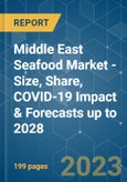 Middle East Seafood Market - Size, Share, COVID-19 Impact & Forecasts up to 2028- Product Image