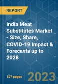 India Meat Substitutes Market - Size, Share, COVID-19 Impact & Forecasts up to 2028- Product Image