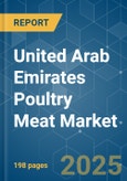 United Arab Emirates Poultry Meat Market - Size, Share, COVID-19 Impact & Forecasts up to 2028- Product Image