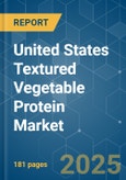 United States Textured Vegetable Protein - Market Share Analysis, Industry Trends & Statistics, Growth Forecasts (2025 - 2030)- Product Image