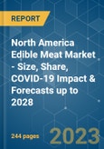 North America Edible Meat Market - Size, Share, COVID-19 Impact & Forecasts up to 2028- Product Image