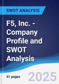 F5, Inc. - Company Profile and SWOT Analysis- Product Image