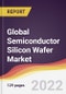 Global Semiconductor Silicon Wafer Market Report: Trends, Forecast and Competitive Analysis - Product Image