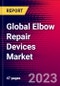 Global Elbow Repair Devices Market Size, Share and COVID-19 Impact Analysis 2023-2029 MedCore - Includes: Primary Elbow Implants, Radial Head Implants, and 1 more - Product Thumbnail Image