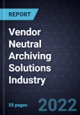 Growth Opportunities in the Vendor Neutral Archiving Solutions Industry- Product Image