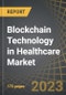 Blockchain Technology in Healthcare Market: Distribution by Type of Blockchain, Type of End-User, and Key Geographical Regions: Industry Trends and Global Forecasts, 2023-2035 - Product Thumbnail Image
