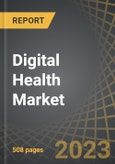 Digital Health Market: Focus on Digital Therapeutics, Distribution by Type of Solution, Type of Therapy, Purpose of Solution, Type of Business Model, Target Therapeutic Area and Key Geographical Regions: Industry Trends and Global Forecasts, 2023-2035- Product Image