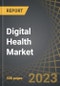 Digital Health Market: Focus on Digital Therapeutics, Distribution by Type of Solution, Type of Therapy, Purpose of Solution, Type of Business Model, Target Therapeutic Area and Key Geographical Regions: Industry Trends and Global Forecasts, 2023-2035 - Product Image