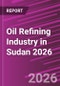 Oil Refining Industry in Sudan 2026 - Product Thumbnail Image