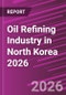 Oil Refining Industry in North Korea 2026 - Product Thumbnail Image
