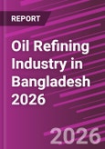 Oil Refining Industry in Bangladesh 2026- Product Image
