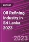 Oil Refining Industry in Sri Lanka 2023 - Product Thumbnail Image