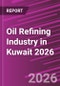 Oil Refining Industry in Kuwait 2026 - Product Thumbnail Image