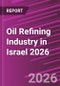 Oil Refining Industry in Israel 2026 - Product Thumbnail Image