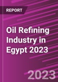 Oil Refining Industry in Egypt 2023- Product Image