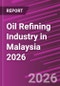 Oil Refining Industry in Malaysia 2026 - Product Thumbnail Image