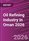 Oil Refining Industry in Oman 2026 - Product Thumbnail Image