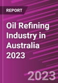 Oil Refining Industry in Australia 2023- Product Image