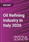 Oil Refining Industry in Italy 2026 - Product Thumbnail Image