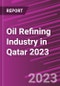 Oil Refining Industry in Qatar 2023 - Product Thumbnail Image