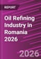 Oil Refining Industry in Romania 2026 - Product Thumbnail Image