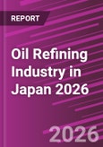 Oil Refining Industry in Japan 2026- Product Image