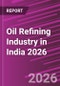 Oil Refining Industry in India 2026 - Product Thumbnail Image