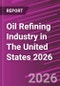 Oil Refining Industry in The United States 2026 - Product Thumbnail Image