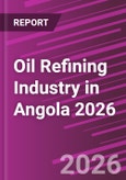 Oil Refining Industry in Angola 2026- Product Image