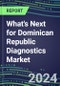 2023 What's Next for Dominican Republic Diagnostics Market? 2022 Supplier Shares and Strategies, 2022-2027 Volume and Sales Forecasts for 500 Tests - Product Thumbnail Image