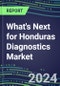 2023 What's Next for Honduras Diagnostics Market? 2022 Supplier Shares and Strategies, 2022-2027 Volume and Sales Forecasts for 500 Tests - Product Thumbnail Image