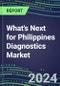 2023 What's Next for Philippines Diagnostics Market? 2022 Supplier Shares and Strategies, 2022-2027 Volume and Sales Forecasts for 500 Tests - Product Thumbnail Image