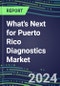 2023 What's Next for Puerto Rico Diagnostics Market? 2022 Supplier Shares and Strategies, 2022-2027 Volume and Sales Forecasts for 500 Tests - Product Thumbnail Image