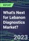 2023 What's Next for Lebanon Diagnostics Market? 2022 Supplier Shares and Strategies, 2022-2027 Volume and Sales Forecasts for 500 Tests - Product Thumbnail Image