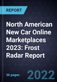 North American New Car Online Marketplaces 2023: Frost Radar Report- Product Image
